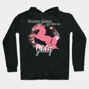 Unicorn Queens are Born In July Hoodie